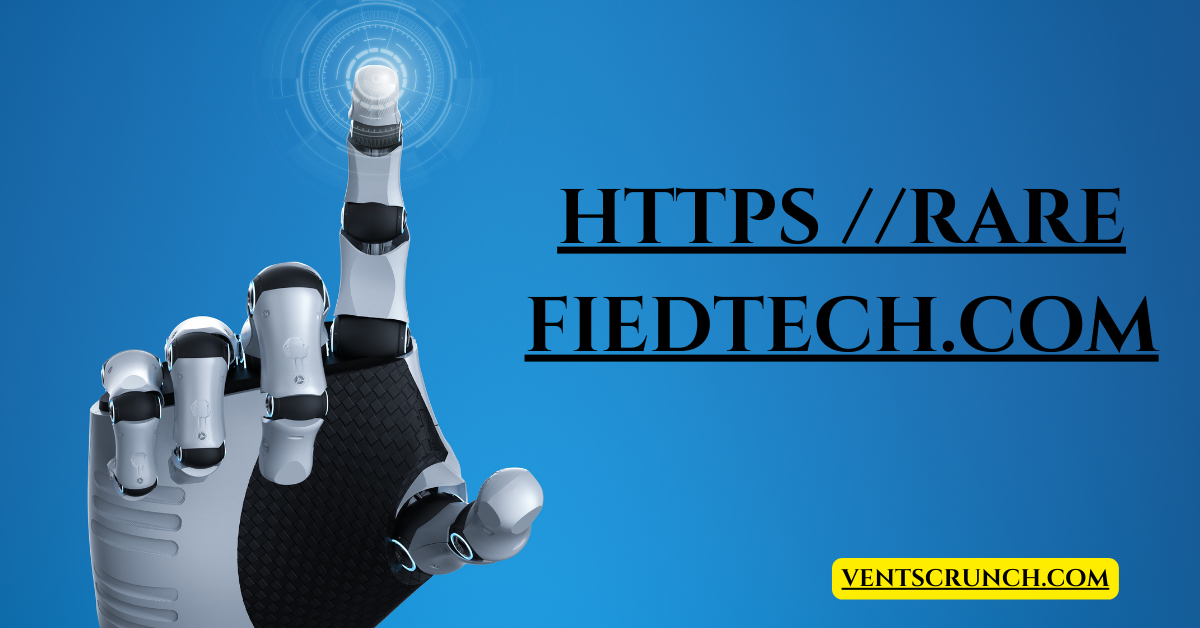 Unlocking the Power of https //rare fiedtech.com: A Complete Guide to Tech Solutions