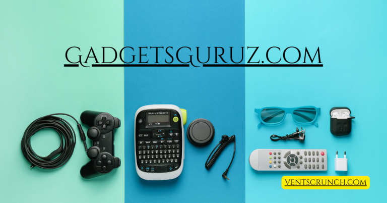 GadgetsGuruz.com: Your Ultimate Guide to the Latest Tech