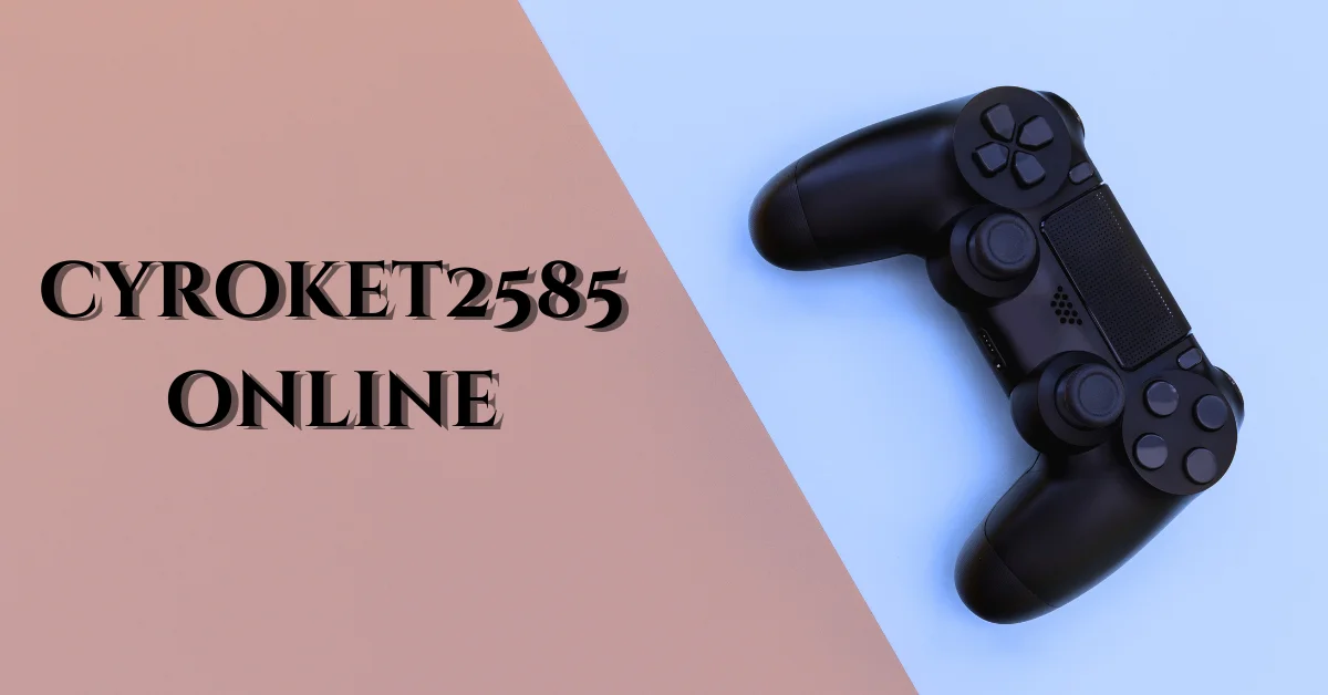 cyroket2585 online