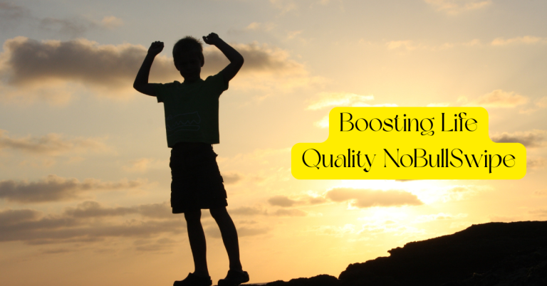 Boosting Life Quality NoBullSwipe: A Straightforward Path to Wellness That Actually Works