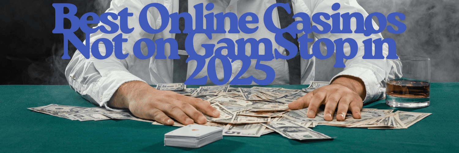 Exploring Not on Gamstop Casinos A Guide to Alternative Online Gaming