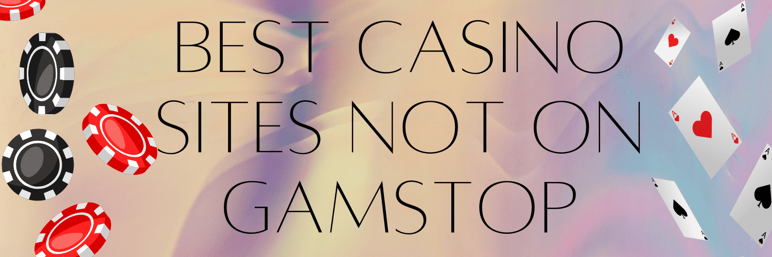 Exploring Casinos Not Under GamStop Your Guide to Gaming Freedom